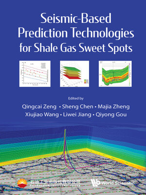 cover image of Seismic-based Prediction Technologies For Shale Gas Sweet Spots